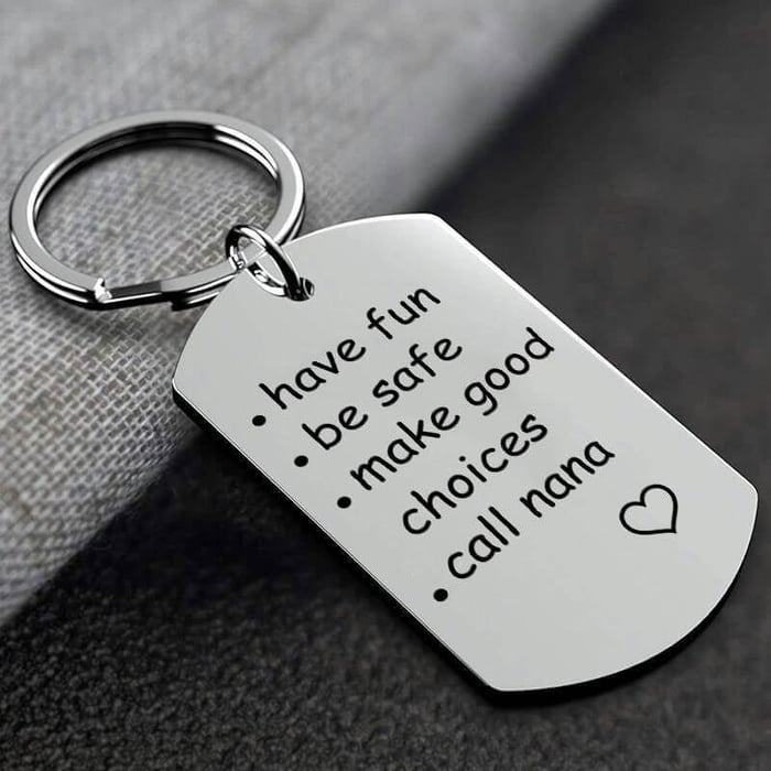 Last Day 69% OFF - š„Have Fun, Be Safe, Make Good Choices and Call Your Grandma/Grandpa Keychain