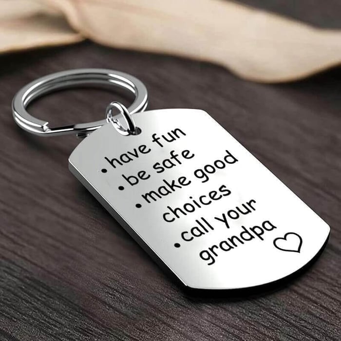 Last Day 69% OFF - š„Have Fun, Be Safe, Make Good Choices and Call Your Grandma/Grandpa Keychain