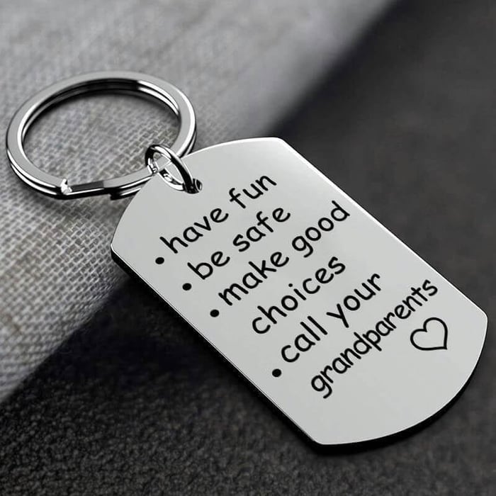 Last Day 69% OFF - š„Have Fun, Be Safe, Make Good Choices and Call Your Grandma/Grandpa Keychain